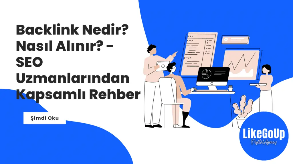 Backlink Nedir Kapsamlı Rehber